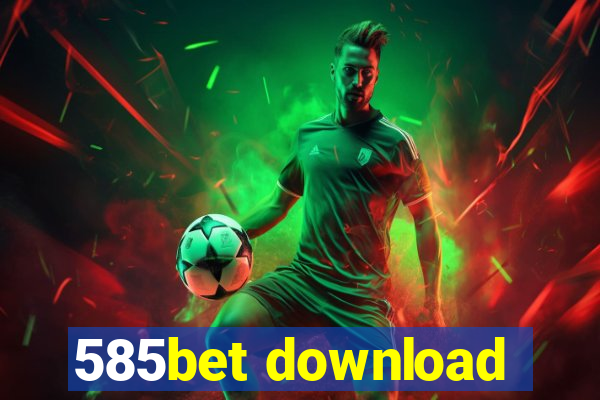 585bet download